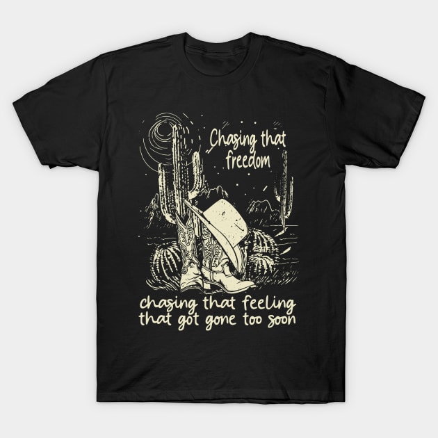 Chasing That Freedom, Chasing That Feeling That Got Gone Too Soon Cowboys Hats T-Shirt by Merle Huisman